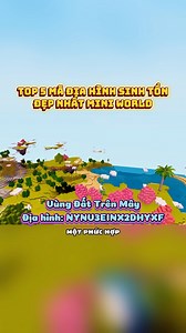 7.4K views · 161 reactions | Top 5 mã địa hình sinh tồn đẹp nhất trong Mini World mà dân chơi hệ sinh tồn không thể bỏ lỡ. Đâu là mã địa hình mà bạn yêu thích nhất?? #miniworld #miniworldvn | Mini World: Creata Vietnam | Facebook