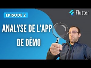 Apprendre Flutter #2 : Analyse de l'app de démo