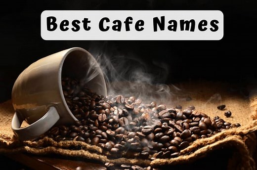 1095 Best Cafe Names (that will Boost Your Business Success)