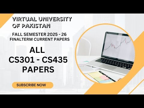 Current Finalterm - All CS 301-435 Papers | Virtual University of Pakistan | Fall Semester 2025 – 26