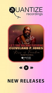 Quantize Recordings proudly presents "Kiss of Freedom," an exhilarating and uplifting track from J.D.'s Time Machine, featuring the vocals of Cleveland P. Jones. | Quantize Recordings