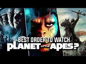 What Order Should You Watch the PLANET OF THE APES Movies In?