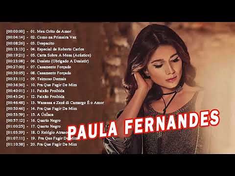 PAULA FERNANDES CANTA SEUS GRANDES SUCESSOS PAULA FERNANDES 2019 ÓTIMA SELEÇÃO 3