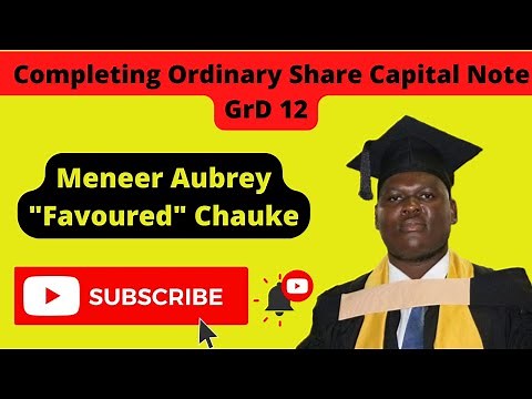 How To Complete Ordinary Share Capital Note 7 Accounting Grade 12 #achauketutorials #AccountingTutor