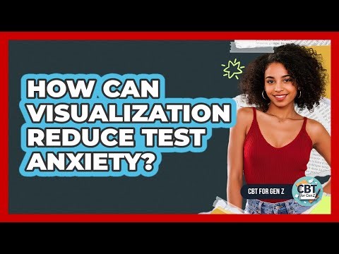 How Can Visualization Reduce Test Anxiety?