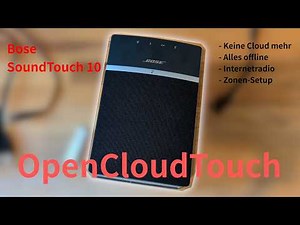 [TUTORIAL] Bose SoundTouch - Use "Offline" with OpenCloudTouch [4K | DE]