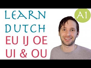 Oe eu ij ou and ui: pronunciation of the diphthongs in Dutch