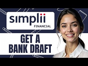 HOW TO GET A BANK DRAFT FROM SIMPLII FINANCIAL NEW UPDATED 2025 GUIDE!