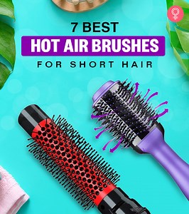 Best Hot Air Brush For Short Hair: 7 Top Picks For 2025