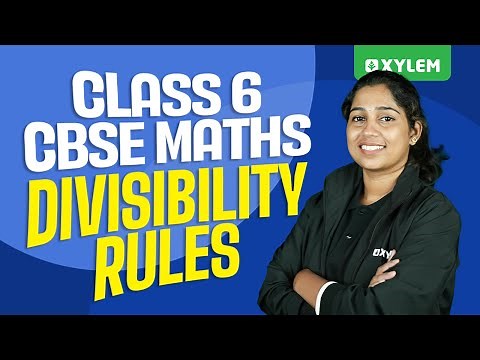 Class 6 CBSE Maths | Divisibility Rules | Xylem Class 6 CBSE