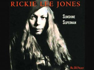 Sunshine Superman - Rickie Lee Jones