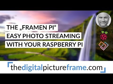 The "FRAMEN Pi" - Easy Photo Streaming With Your Raspberry Pi (Build A Digital Picture Frame)