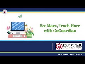 See More, Teach More with GoGuardian 💻