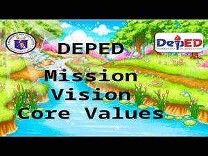 DEPED MISSION, VISION AND CORE VALUES