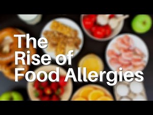 The Rise of Food Allergies
