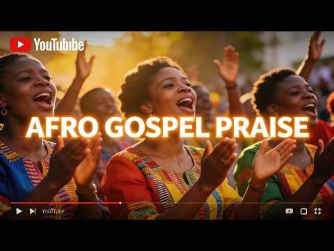 Afro Gospel Praise & Worship | Psalms Inspired Songs