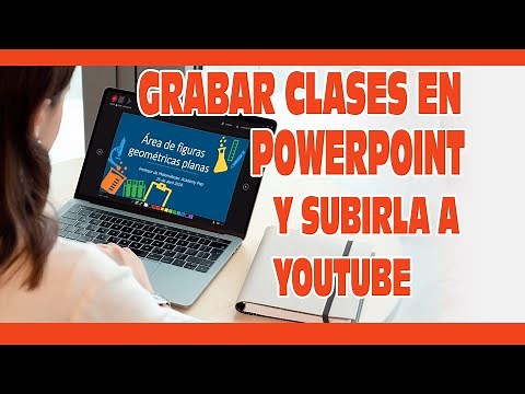 ✅GRABAR CLASES en PowerPoint y SUBIRLA A Youtube | Grabar clases con voz propia y cámara 2020✅