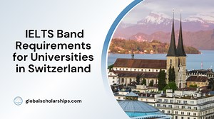 IELTS Requirements for Universities in Switzerland