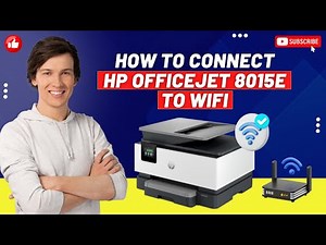 How to Connect HP OfficeJet 8015e Wireless Printer to WiFi?