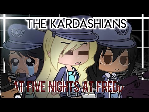 THE KARDASHIANS AT FNAF ! ||Gacha Club! ||「 Yokø 」