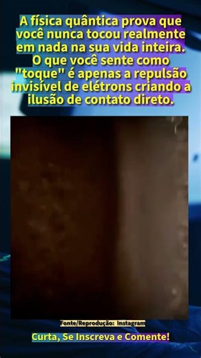 A maior mentira dos seus sentidos: Por que você nunca tocou em nada
