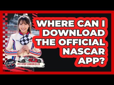 Where Can I Download The Official NASCAR App?