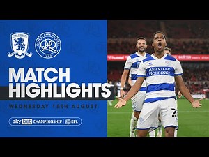 Highlights | Middlesbrough 2, QPR 3 18\\08\\21