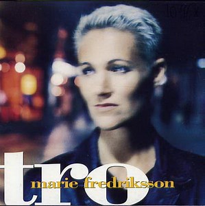 Marie Fredriksson - Tro