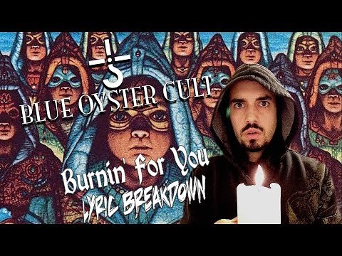 Song Meanings - Blue Oyster Cult: Burnin' For You (Lyric Breakdown/Interpretation)