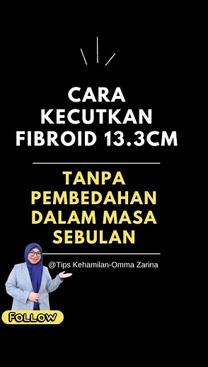 Cara Kecutkan Fibroid 13.3cm Tanpa Pembedahan