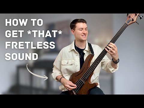 Make Your Fretless Bass SING! 4 Tips for a Beautiful Tone