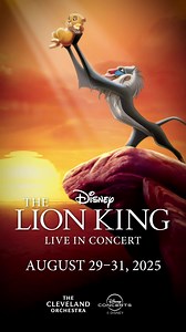See The Lion King with live orchestral underscore! Disney’s original 1994 animated film The Lion King features unforgettable music by a notable team of Oscar® and GRAMMY® winners, including superstar Elton John, lyricist Tim Rice, and composer Hans Zimmer, plus African vocal and choir arrangements by GRAMMY®-winning South African producer and composer Lebo M (Rhythm of the Pride Lands). | The Cleveland Orchestra