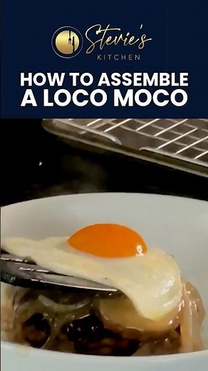 How To: Assemble The Perfect Loco Moco | Stevie's Kitchen