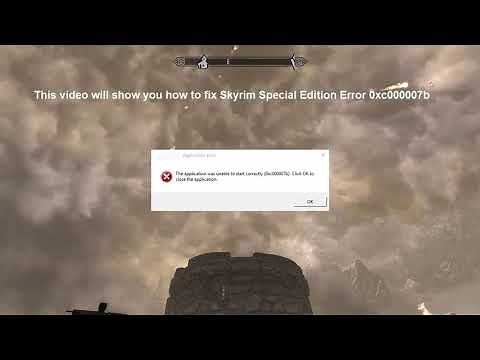 How To Fix Skyrim Special Edition Error 0xc000007b