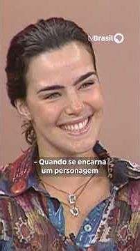 Ana Paula Arósio fala sobre construção de personagens