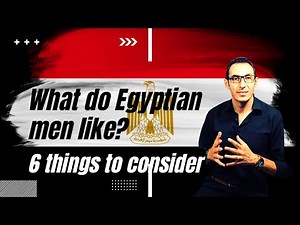What do Egyptian men like
