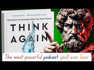 Think Again - Adam Grant [ complete summary ] #podcast