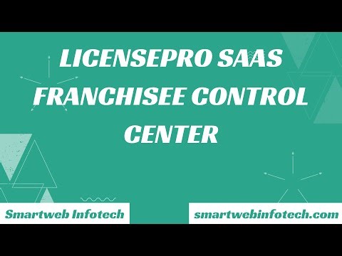 LicensePro SaaS - Franchisee Control Center