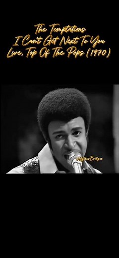 The Temptations, “Can’t Get Next To You” Live, Top Of The Pops (1970)