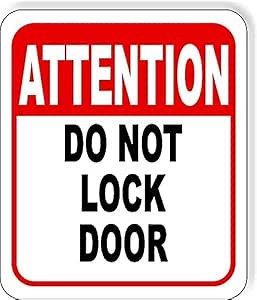 Attention Do Not lock Door Aluminum Composite Outdoor Sign 15" x 18"