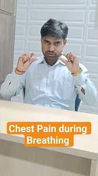 chest pain during Breathing