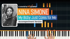 Play My Baby Just Cares for Me on the Piano - HDpiano