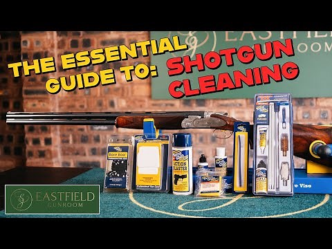 The Essential Guide to Shotgun Cleaning by Eastfield Gunroom
