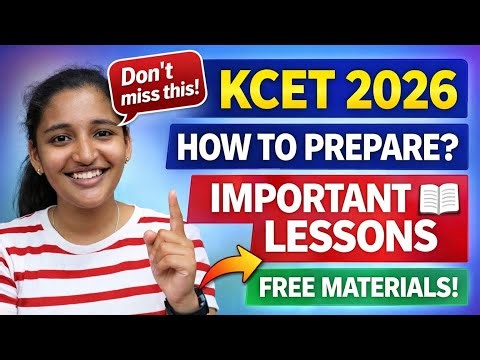 KCET 2026 Complete Guide 📚 | How to Prepare + Important Chapters + Free Resources