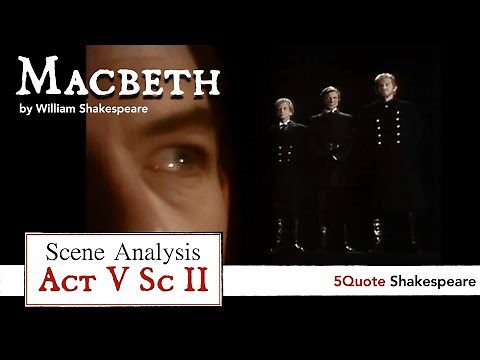 Macbeth Analysis Act 5 Scene 2: Full Commentary