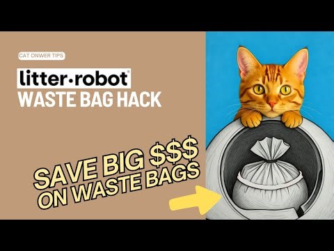 Litter Robot Hack Save $$$ on Waste Bags