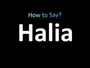 How to Pronounce Halia