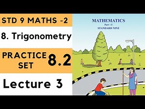 Practice Set 8.2 Class 9 Chapter 8 Trigonometry | 9th Maths 2 | Std 9 | Geometry | Part 3