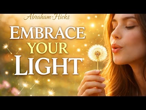 Abraham Hicks - Why You Can't Feel Your Light Despite Meditating Daily