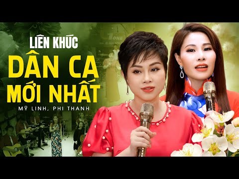Liên Khúc Nhạc Dân Ca Mới Nhất 2026 - Hai Giọng Hát Cực Phẩm Hiếm Có Mỹ Linh & Phi Thanh